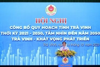 Công bố Quy hoạch tỉnh thời kỳ 2021-2030, tầm nhìn đến năm 2050: Trà Vinh – khát vọng phát triển