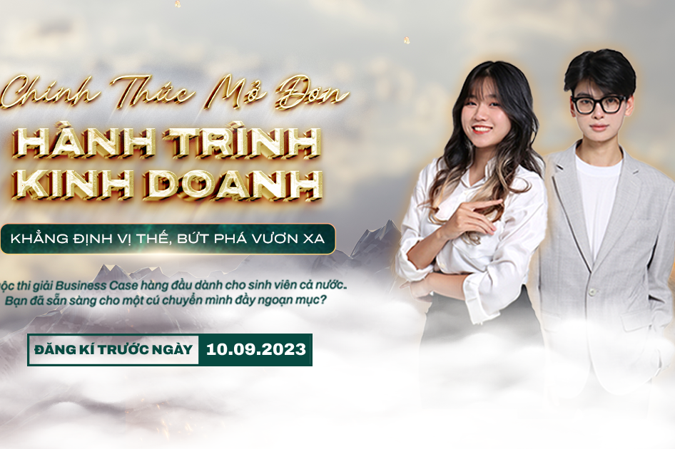 Mở đơn cuộc thi Giải Business Case lớn nhất toàn quốc - Hành trình kinh doanh 2023