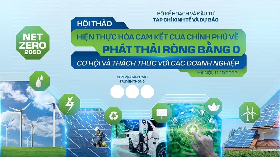Sắp diễn ra Hội thảo “Hiện thực hóa cam kết của Chính phủ đưa phát thải ròng về 0: Cơ hội và thách thức với các doanh nghiệp”