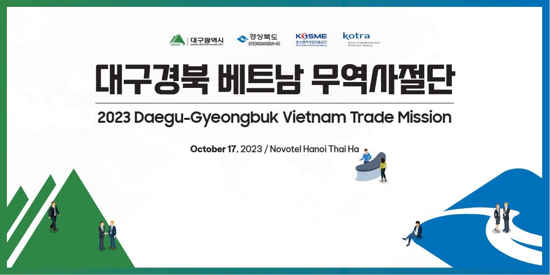 Giao thương trực tiếp (1:1) với Đoàn doanh nghiệp xuất khẩu từ TP. Daegu & tỉnh Gyeongbuk-Hàn Quốc Giao thương trực tiếp (1:1) với Đoàn doanh nghiệp xuất khẩu từ TP. Daegu & tỉnh Gyeongbuk-Hàn Quốc