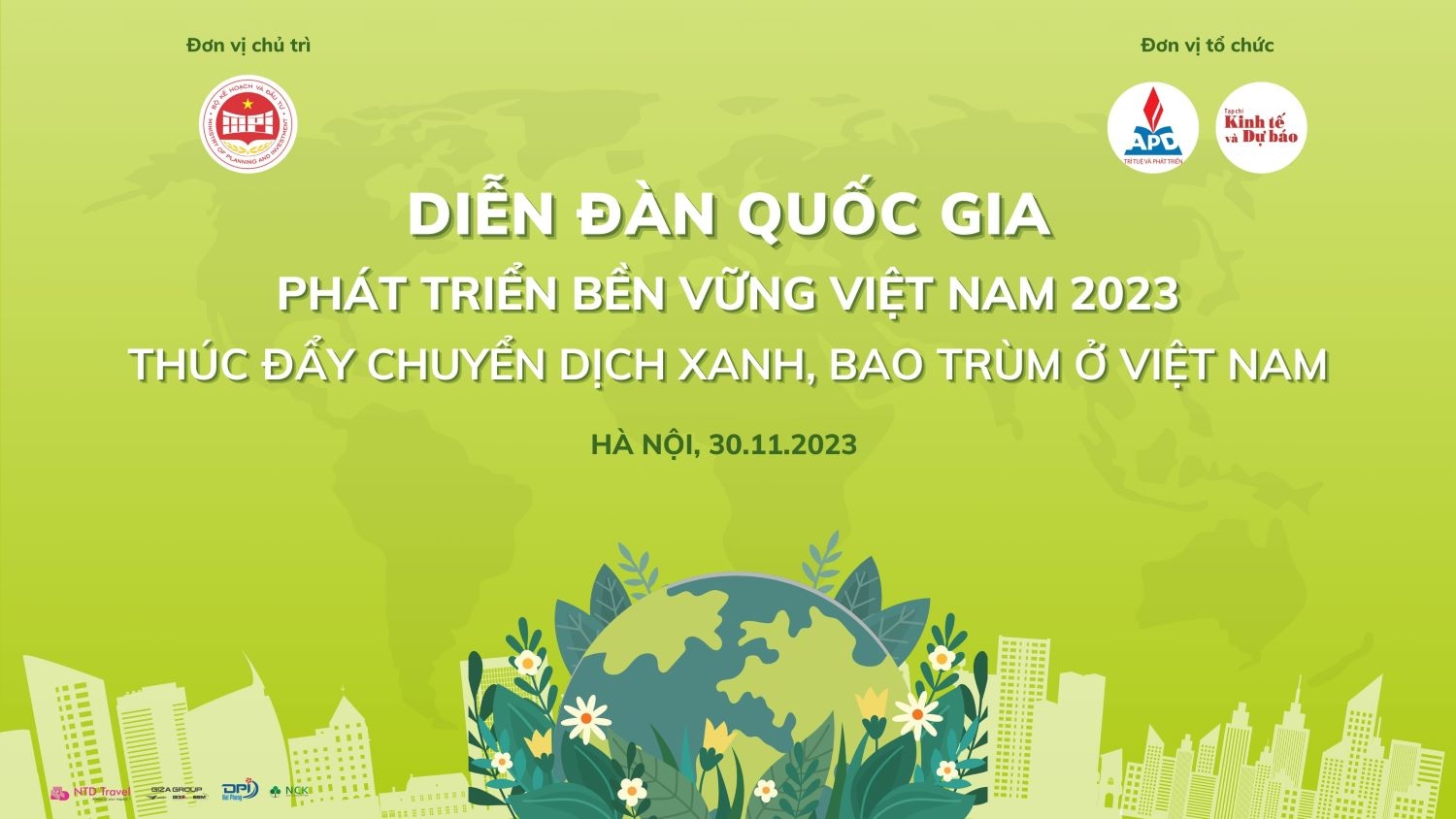 Diễn đàn quốc gia về Phát triển bền vững Việt Nam 2023: “Thúc đẩy chuyển dịch xanh, bao trùm ở Việt Nam”. Diễn đàn quốc gia về Phát triển bền vững Việt Nam 2023: “Thúc đẩy chuyển dịch xanh, bao trùm ở Việt Nam”.