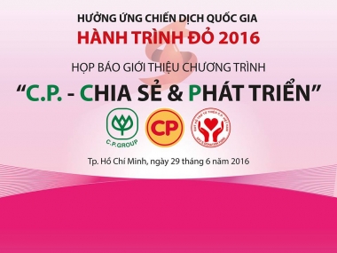 Họp báo giới thiệu chương trình “C.P. – Chia sẻ & Phát triển”