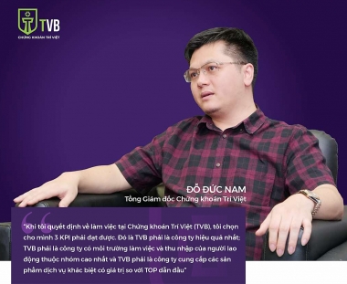 Chọn KPI khó cho Chứng khoán Trí Việt và tư duy khác biệt của doanh nhân Đỗ Đức Nam