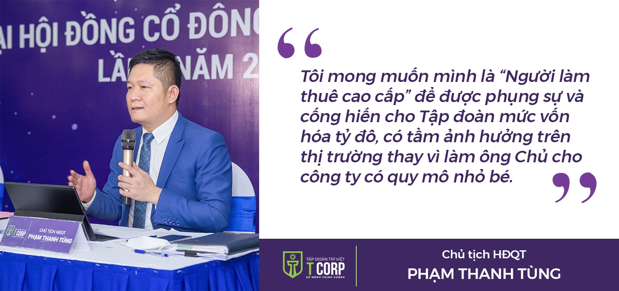 Chủ tịch Tùng Trí Việt: "Tôi mong giá cổ phiếu và Công ty tăng trưởng bền vững" Chủ tịch Tùng Trí Việt: "Tôi mong giá cổ phiếu và Công ty tăng trưởng bền vững"