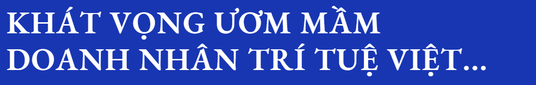 Chủ tịch Tùng Trí Việt: “Mơ ước thực thụ của tôi là trở thành Nhà giáo” Chủ tịch Tùng Trí Việt: “Mơ ước thực thụ của tôi là trở thành Nhà giáo”