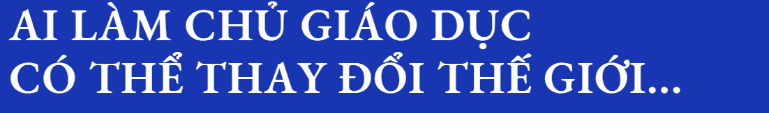 Chủ tịch Tùng Trí Việt: “Mơ ước thực thụ của tôi là trở thành Nhà giáo” Chủ tịch Tùng Trí Việt: “Mơ ước thực thụ của tôi là trở thành Nhà giáo”